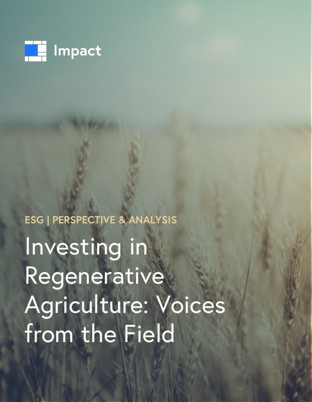 Investing in Regenerative Agriculture: Voices from the Field