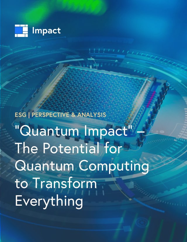 “Quantum Impact” – The Potential for Quantum Computing to Transform Everything